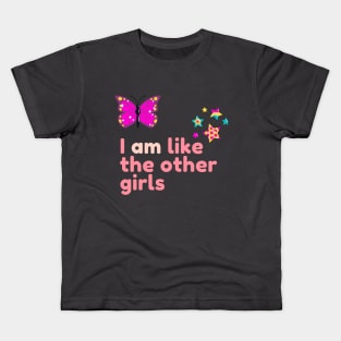 I AM like the other girls girly and women supporting design Kids T-Shirt